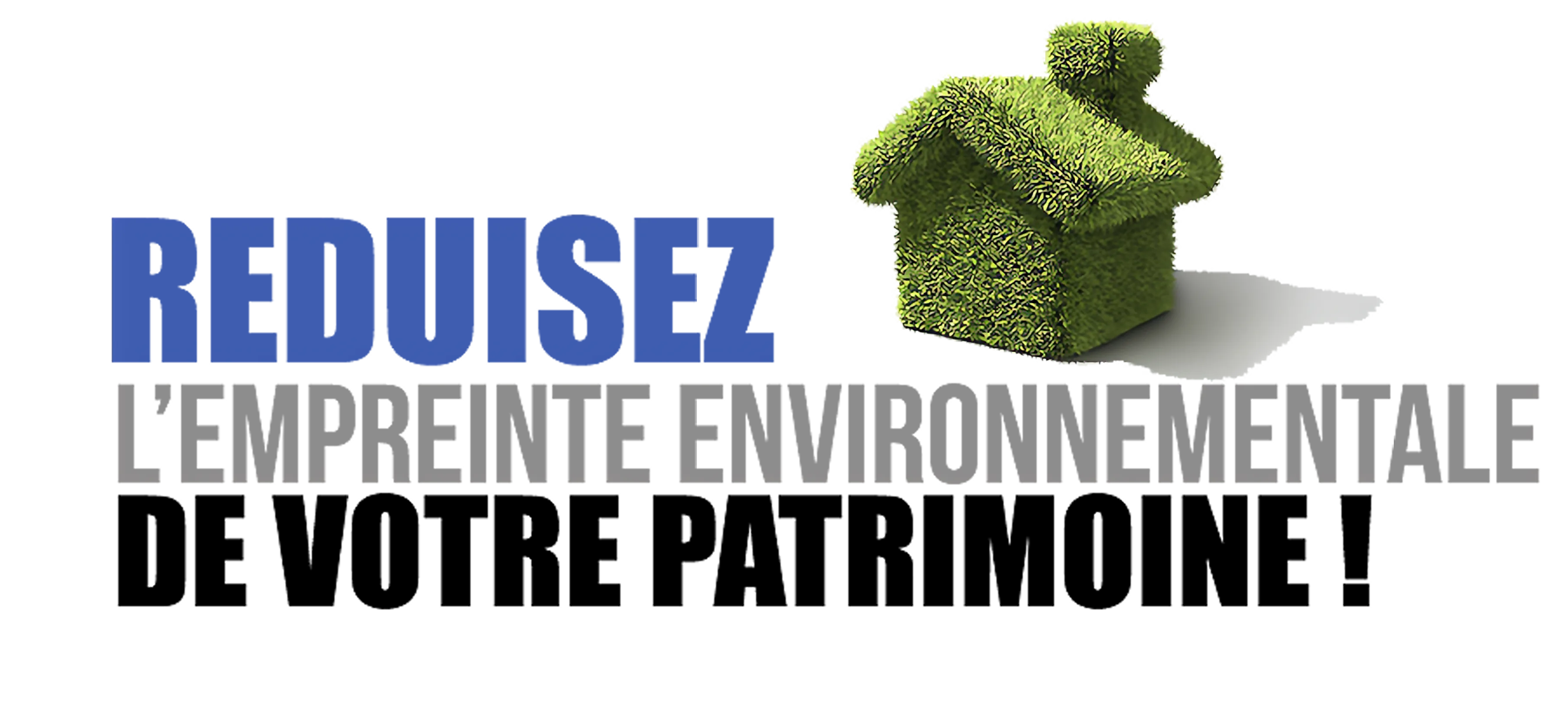Réduisez l'empreinte environnementale de votre patrimoine